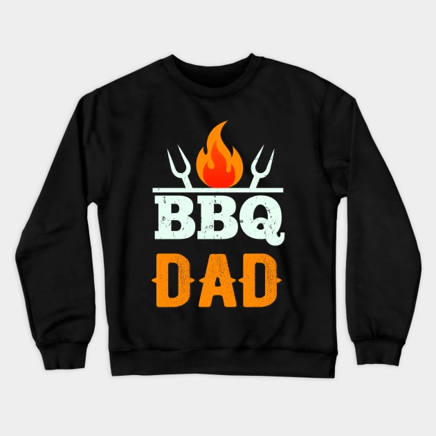 BBQ Dad Grilling Father Barbecue Fun Crewneck Sweatshirt by Foxxy Merch